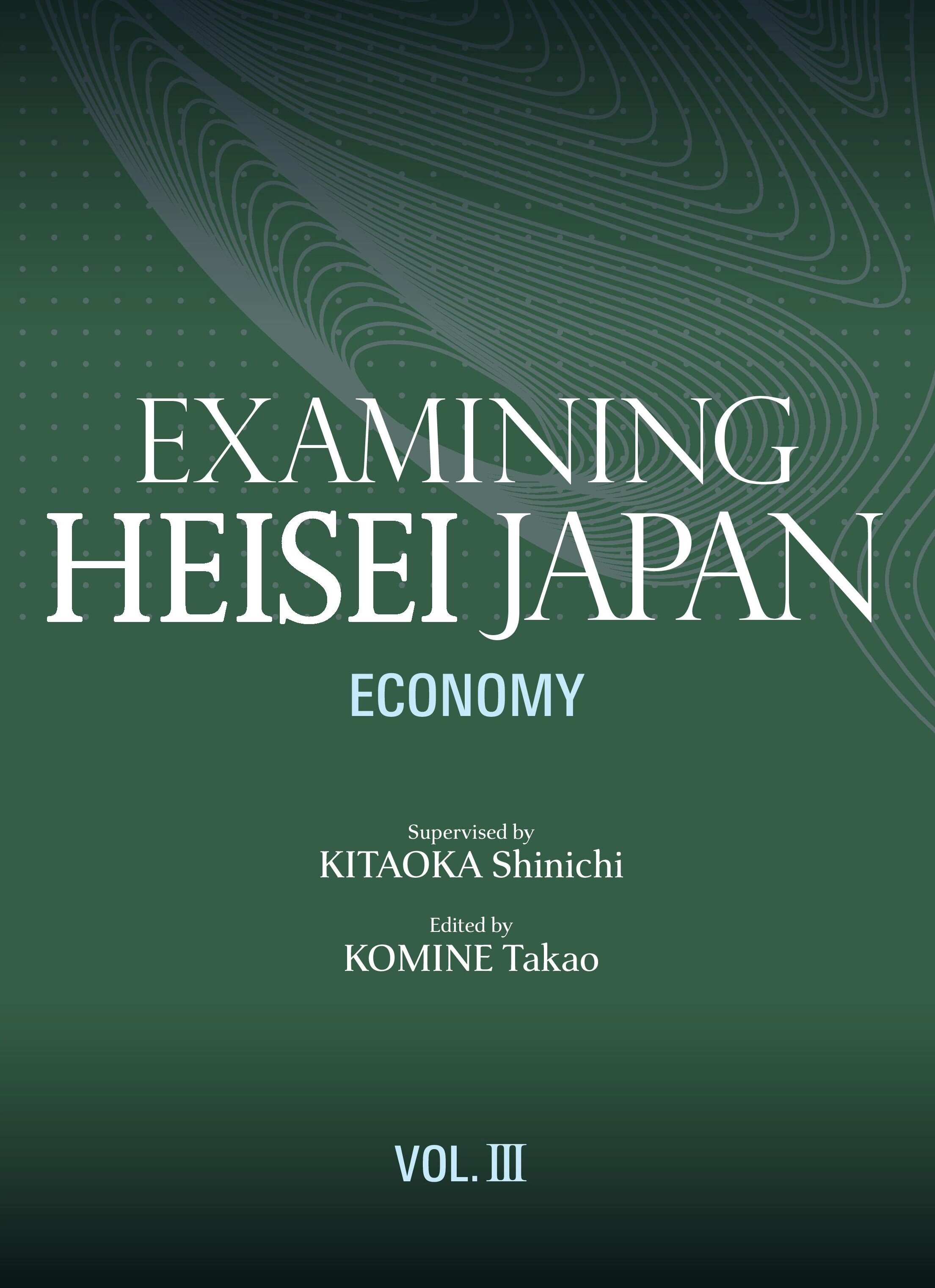 Examining Heisei Japan, Vol. III