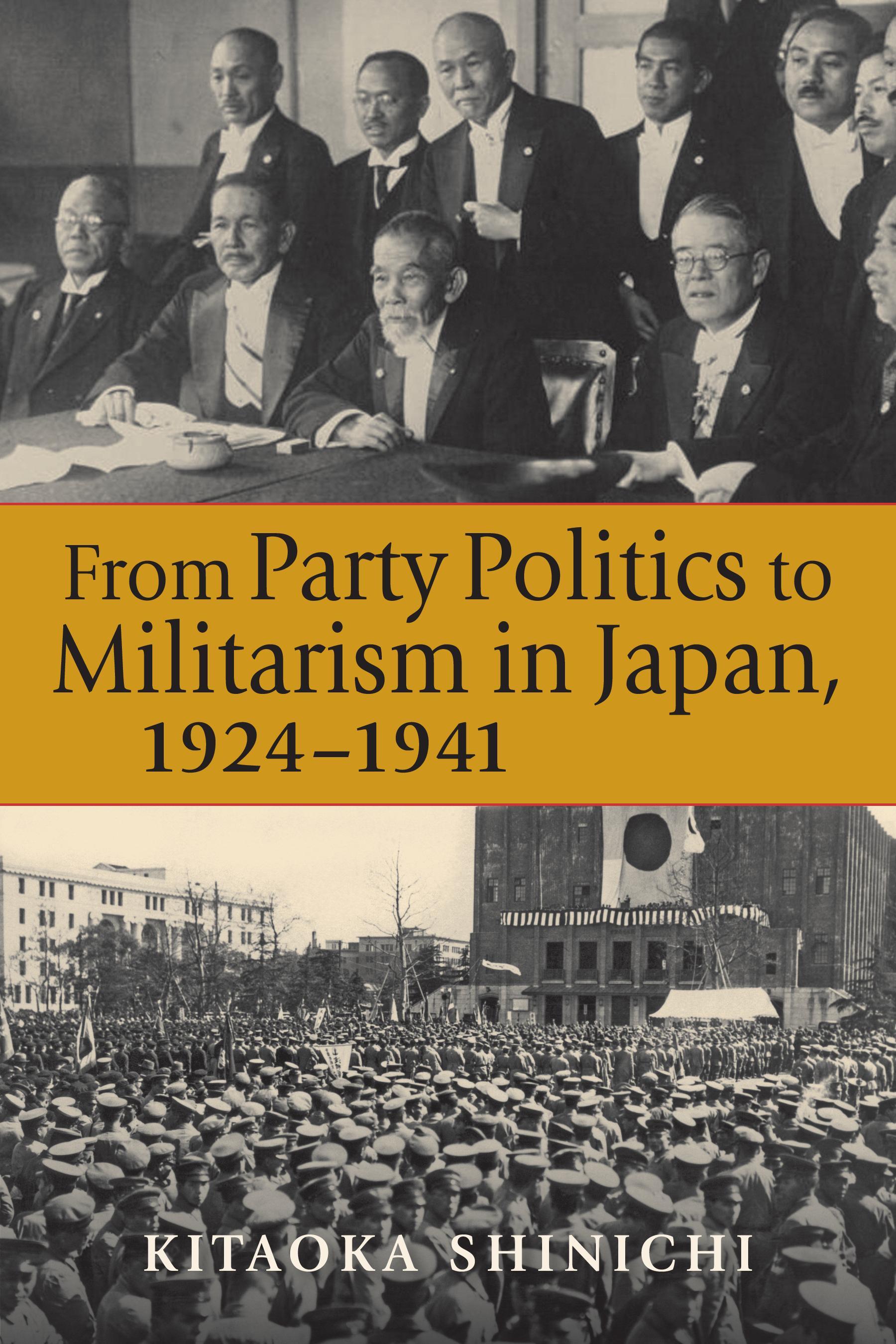 From Party Politics to Militarism in Japan, 1924–1941